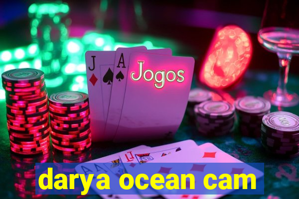 darya ocean cam